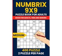 Numbrix Puzzle Books - 9x9 Medium Difficulty Brain Teasers to Keep Your Mind Sharp: 400 Challenging Numberix Logic Puzzles | 6x9 Travel Size with 2 Puzzles per Page