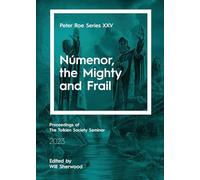 Númenor, the Mighty and Frail: Peter Roe Series XXV