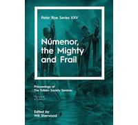 Númenor, the Mighty and Frail: Peter Roe Series XXV: 25