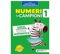 Numeri da campioni. Giochi e attività per il recupero e il potenziamento. Matematica (Vol. 1) (Materiali di potenziamento e recupero)
