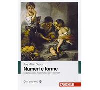 Numeri e forme. Didattica della matematica con i bambini