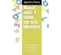 Numeri interi: il segno che fa la differenza: Percorso operativo con soluzioni passo-passo e spiegazioni (Problemi che Insegnano)