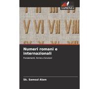 Numeri romani e internazionali: Fondamenti, forme e funzioni