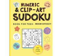 Numeric & Clip Art Sudoku Book for Teens (Medium Difficulty): 500 Unique Large-Print Puzzles with Solutions: 250 Numeric Sudoku + 250 Fun Clip Art Sudoku | Boost Logic, Focus & Problem-Solving Skills