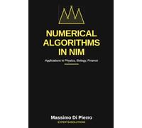 Numerical Algorithms in Nim: Applications in Physics, Biology, Finance