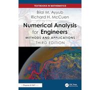 Numerical Analysis for Engineers: Methods and Applications (Textbooks in Mathematics)