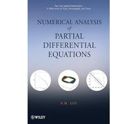 Numerical Analysis of Partial Differential Equations: 102 (Pure and Applied Mathematics, 102)