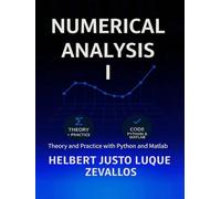 Numerical Analysis Volume 01: Theory and Practice with Python and MATLAB (Bachelor's Degree in Mathematics)