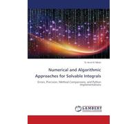 Numerical and Algorithmic Approaches for Solvable Integrals: Errors, Precision, Method Comparisons, and Python Implementations