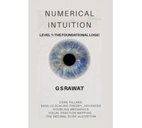 NUMERICAL INTUITION: LEVEL 1: THE FOUNDATIONAL LOGIC