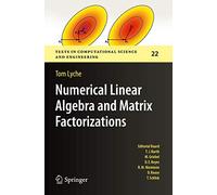 Numerical Linear Algebra and Matrix Factorizations: 22 (Texts in Computational Science and Engineering)