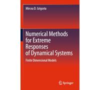 Numerical Methods for Extreme Responses of Dynamical Systems: Finite Dimensional Models