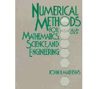 Numerical Methods for Mathematics, Science and Engineering
