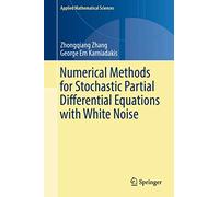 Numerical Methods for Stochastic Partial Differential Equations with White Noise: 196 (Applied Mathematical Sciences)