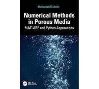 Numerical Methods in Porous Media: MATLAB® and Python Approaches