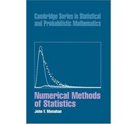 Numerical Methods of Statistics (Cambridge Series in Statistical and Probabilistic Mathematics, Series Number 7)
