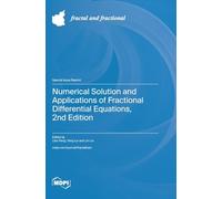 Numerical Solution and Applications of Fractional Differential Equations, 2nd Edition