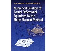 Numerical Solution of Partial Differential Equations by the Finite Element Method (Dover Books on MaTHEMA 1.4tics)