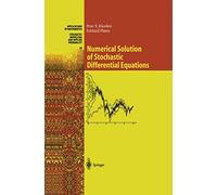 Numerical Solution of Stochastic Differential Equations: 23 (Stochastic Modelling and Applied Probability)