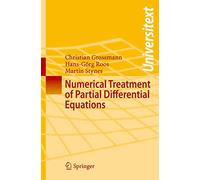 Numerical Treatment of Partial Differential Equations (Universitext)