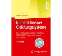 Numerik linearer Gleichungssysteme: Eine Einführung in moderne Verfahren. Mit MATLAB®-Implementierungen von C. Vömel