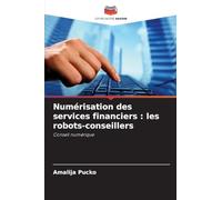 Numérisation des services financiers: les robots-conseillers