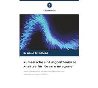 Numerische und algorithmische Ansätze für lösbare Integrale: Fehler, Genauigkeit, Vergleich von Methoden und Implementierungen in Python