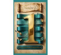 NUMÉRO 1, mon chiffre porte-bonheur: Journal symbolique et carnet d’inspiration personnelle (LES CARNETS VIBRATOIRES)