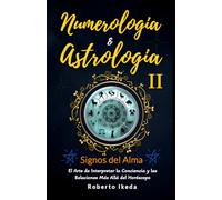 Numerología & Astrología II - Signos del alma (Numerología & astrología - El despertar del alma)