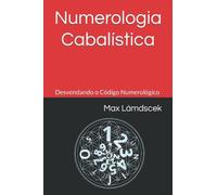 Numerologia Cabalística: Desvendando o Código Numerológico
