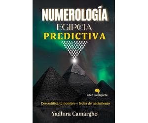 Numerología Egipcia Predictiva: Descodifica tu nombre y fecha de nacimiento