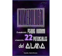 Numerología: El Estudio de la Psique Humana a través de los 22 Potenciales del Alma