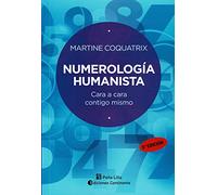 Numerología Humanista (3ªed). Cara A Cara Contigo mismo
