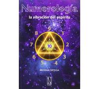 Numerología: La Vibración Del Espíritu (SIN COLECCION)