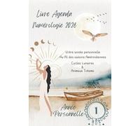 Numérologie 2026 : Livre - Agenda, Année Personnelle 1: Mon année personnelle 2026 au fil des saisons Amérindiennes, des Cycles Lunaires & Animaux Totems - Broché - Illustré couleur