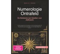 Numerologie Ontrafeld: De Betekenis van Getallen voor Zelfinzicht (Esoterie)