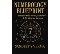 Numerology Blueprint: Decode Your Name, Numbers & Destiny for Success