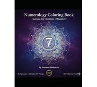 Numerology Energized Coloring Book: - Increase the Vibrations of Number 7