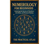 Numerology for Beginners: Unlocking the Secrets of Numbers, Life Paths, and Personal Destiny (Half Hour Help Mystical and Esoteric Tradition Series)