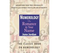 Numerology the Romance in Your Name: The Classic Book on Numerology