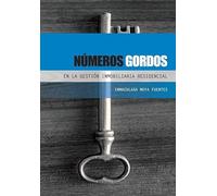 NÚMEROS GORDOS EN LA GESTIÓN INMOBILIARIA RESIDENCIAL