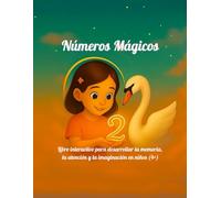 Números Mágicos: Libro interactivo para desarrollar la memoria, la atención y la imaginación en niños (4+)