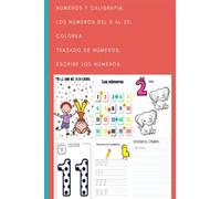 NÚMEROS Y CALIGRAFÍA. LOS NÚMEROS DEL 0 AL 20. COLOREA. TRAZADO DE NÚMEROS. ESCRIBE LOS NÚMEROS.: Mi cuaderno de matemáticas. Actividades de ... para aprender. Actividades de refuerzo.)