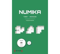 NUMIKA Tomo I Iniciación: Puzzles Kakuro con Reglas Especiales