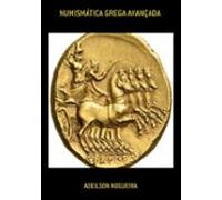 Numismática Grega Avançada (ebook)