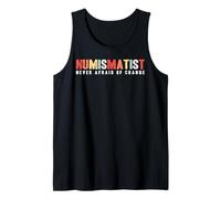 Numismatist Never Afraid of Change Camiseta sin Mangas