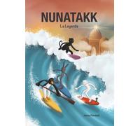 NUNATAKK: La Leyenda, una aventura de surf y fantasía en una isla mágica