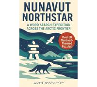 Nunavut Word Search Book: Easy to Read Puzzles About Nunavut’s Cities, Culture, Arctic Life, and More