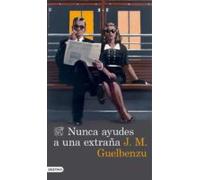 Nunca Ayudes A Una Extraña