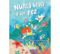 Nunca beses a un pez (Never)